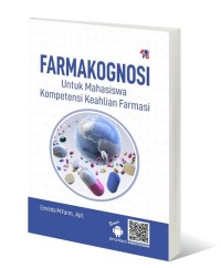 Farmakognosi : Untuk Mahasiswa Kompetensi Keahlian Farmasi